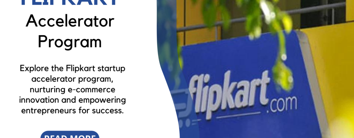 Flipkart accelerator program