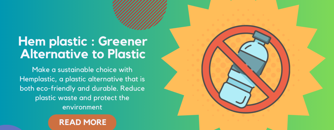 Hemplastic : Greener Alternative to Plastic