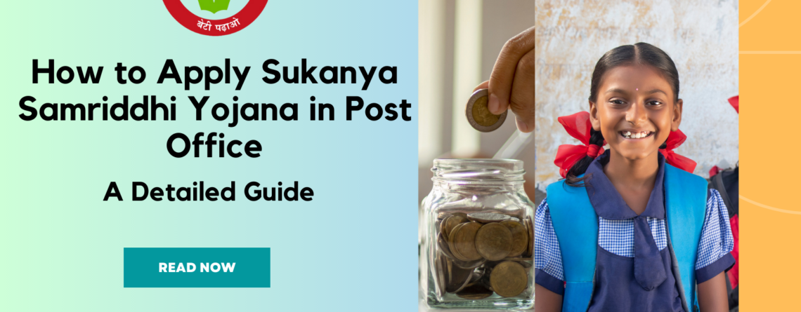 Apply Sukanya Samriddhi Yojana in the Post Office