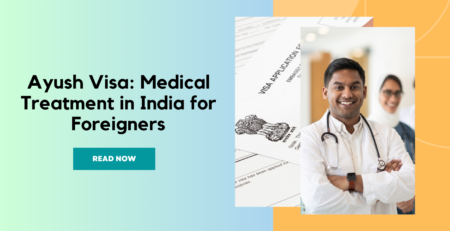 Ayush Visa: Medical Treatment in India for Foreigners