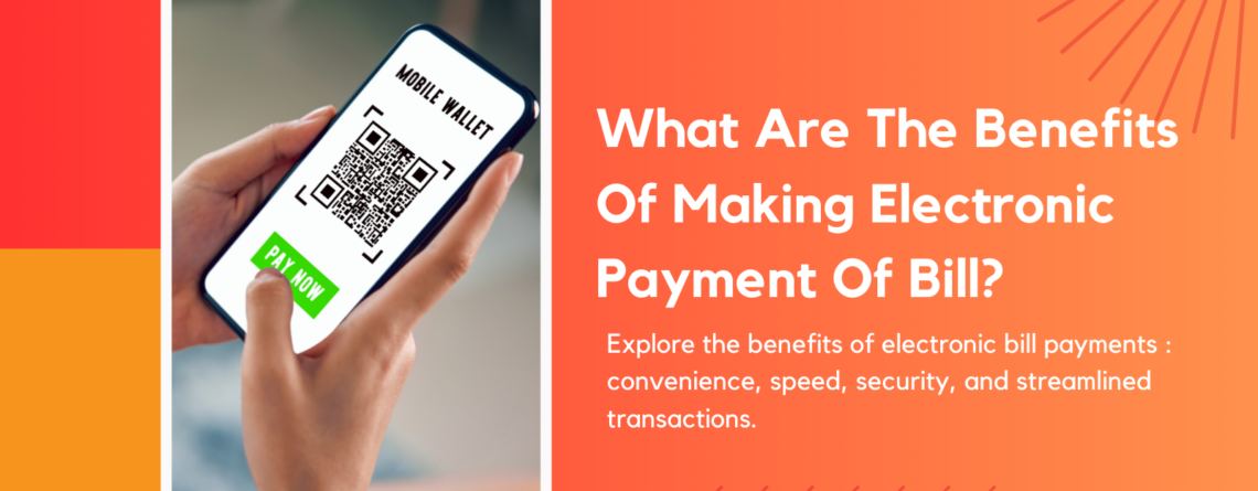 electronic-bill-payments-benefits