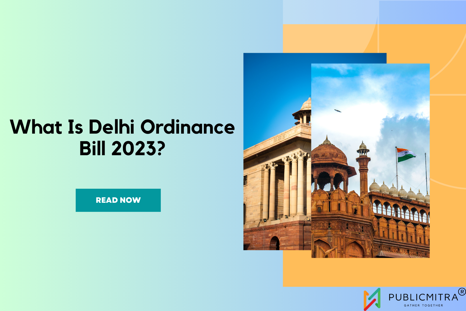 Exploring the Delhi Ordinance Bill 2023 A Closer Look
