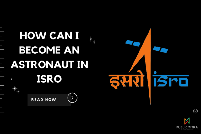 Becoming an ISRO Astronaut