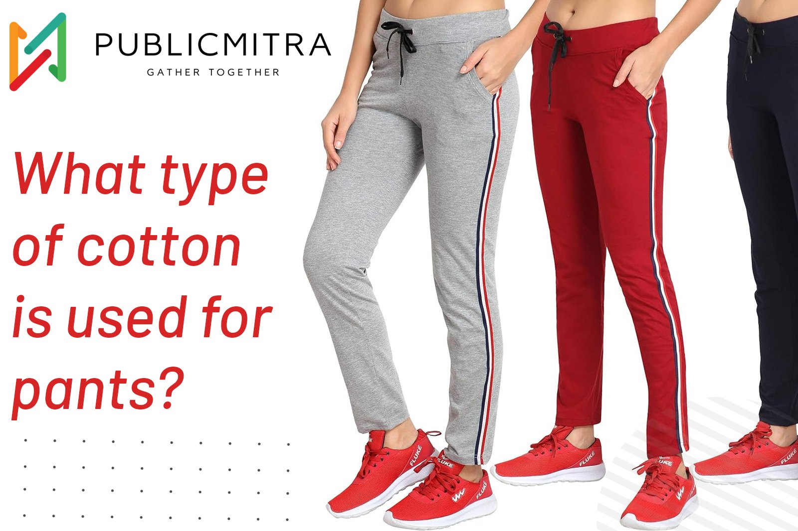 Cotton Types for Pants: Which is Ideal