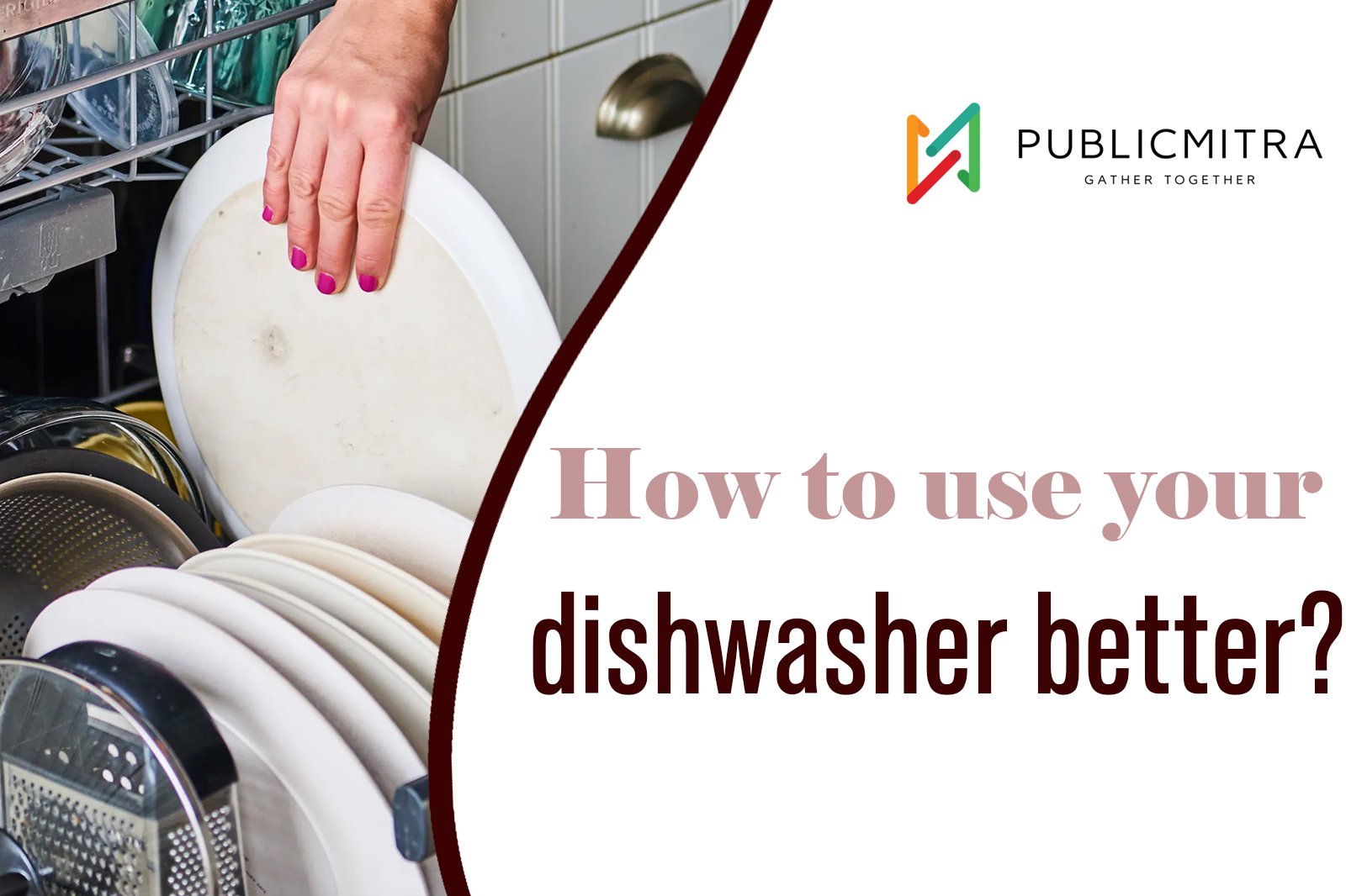 How to Use Your Dishwasher Better